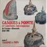 Lot des 2 ouvrages Casques à pointes et coiffures prestigieuses de l'Armée allemande 1842-1918
